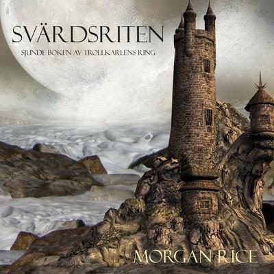 Svärdsriten (Sjunde Boken Av Trollkarlens Ring) - Morgan Rice, Audio, 9781094315768