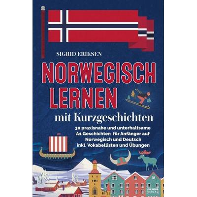 Norwegisch lernen mit Kurzgeschichten, Taschenbuch von Sigrid Eriksen, Eulogia Verlags GmbH, 978-3-96967-671-4