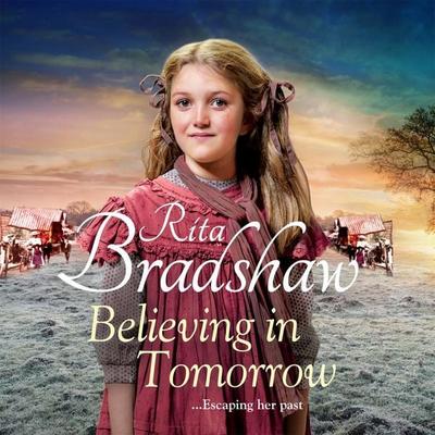 Believing in Tomorrow - Rita Bradshaw, Audio, 9781529049886