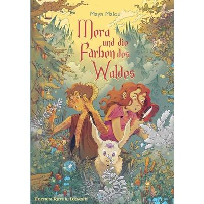 Mera und die Farben des Waldes, Gebundene Ausgabe von Maya Malou, Edition Roter Drache, 978-3-96815-093-2