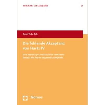 Die fehlende Akzeptanz von Hartz IV, Taschenbuch von Aysel Yollu-Tok, Nomos, 978-3-8329-5061-3