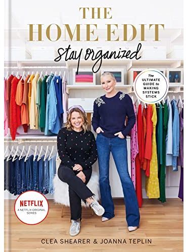 Mitchell Beazley The Home Edit Stay Organized By Clea Shearer & Joanna Teplin