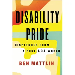 Disability Pride, Fachbücher von Ben Mattlin