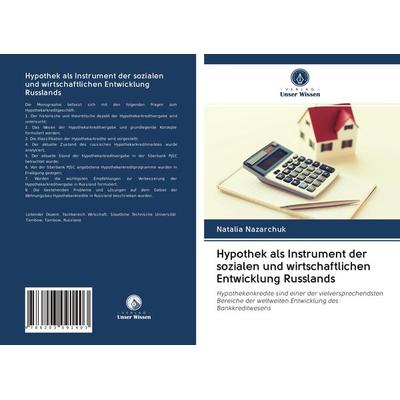 Hypothek als Instrument der sozialen und wirtschaftlichen Entwicklung Russlands, Taschenbuch von Natalia Nazarchuk, BoD - Books on Demand,