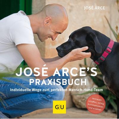 José Arce's Praxisbuch, Taschenbuch von José Arce, Gräfe und Unzer Verlag GmbH