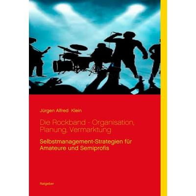 Die Rockband - Organisation, Planung, Vermarktung -