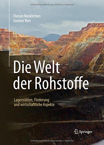 Florian Neukirchen - Die Welt der Rohstoffe: Lagerstätten, Förderung und wirtschaftliche Aspekte - Preis vom 09.10.2026 07:28:09 h