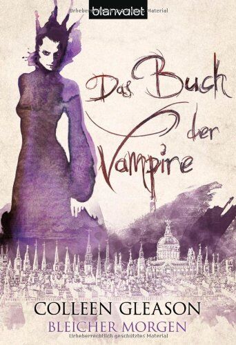 Colleen Gleason - Das Buch der Vampire 1: Bleicher Morgen - Preis vom 11.10.2026 15:43:13 h