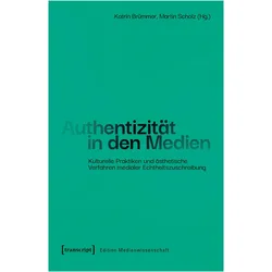 Authentizität in den Medien, Fachbücher von Katrin Brümmer, Martin Scholz