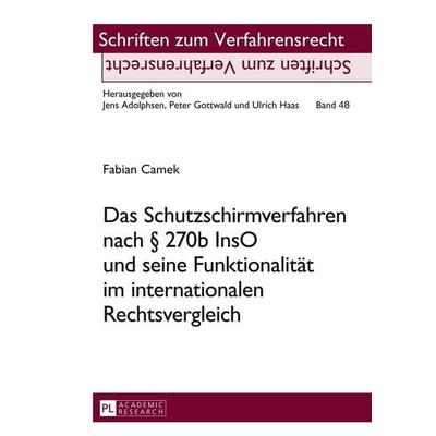 Das Schutzschirmverfahren nach § 270b InsO und seine Funktionalität im internationalen Rechtsvergleich, Gebundene Ausgabe von Fabian Camek, Peter Lang