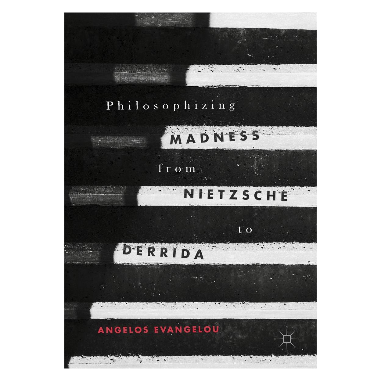 Springer Evangelou:Philosophizing Madness from N (Englisch, Hardcover, Angelos Evangelou) (9783319570921)