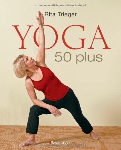 Rita Trieger - Yoga 50 plus: Heilsame Übungen gegen Rücken- und Nackenschmerzen - Preis vom 30.09.2026 09:01:18 h
