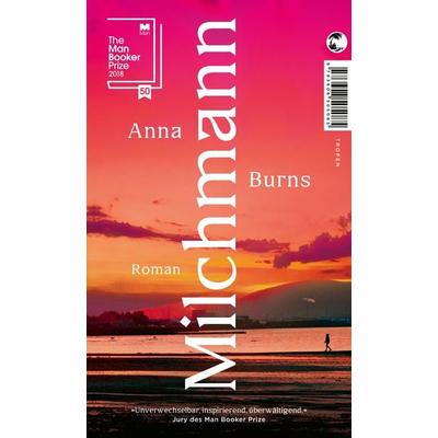 Milchmann, Taschenbuch von Anna Burns, Tropen