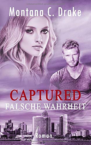 Drake, Montana C. - Captured - Falsche Wahrheit - Preis vom 13.10.2026 11:25:28 h