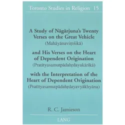 A Study of Nagarjuna's Twenty Verses on the Great Vehicle (Mahayanavi sika) and His Verses on the He, Sachbücher von R. C. Jamieson