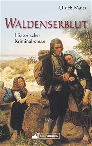 Ulrich Maier - Waldenserblut. Historischer Kriminalroman. Eine packende, lebendig geschriebene Kombination aus Fakten und Fiktion zum Thema religiöse Minderheiten und Migration. - Preis vom 30.09.2026 09:01:18 h