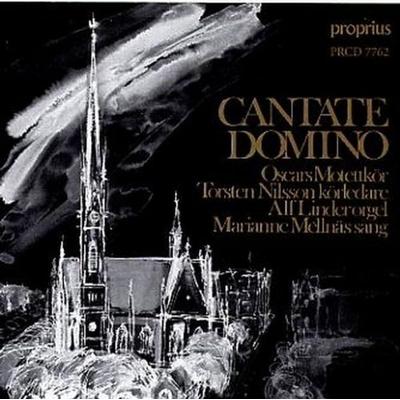 Cantate Domino - Nilsson,Oscars Motettkör, CD