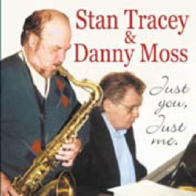 Tracey - Just You,Just Me - Stan Tracey,Danny Moss, CD