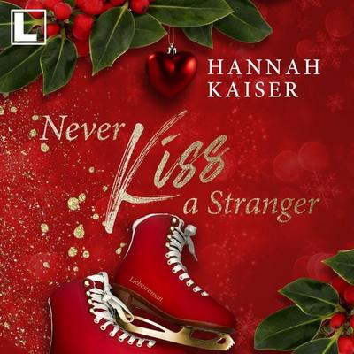 Never Kiss a Stranger - Hannah Kaiser, Audio, 4255674812824