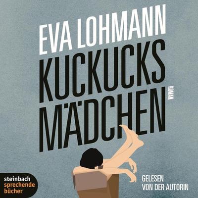 Kuckucksmädchen (Ungekürzt) - Eva Lohmann, Audio, 9783869747972
