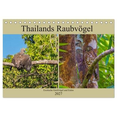 THAILANDS RAUBVÖGEL Exotische Greifvögel und Eulen (Tischkalender 2027 DIN A5 quer), CALVENDO Monatskalender