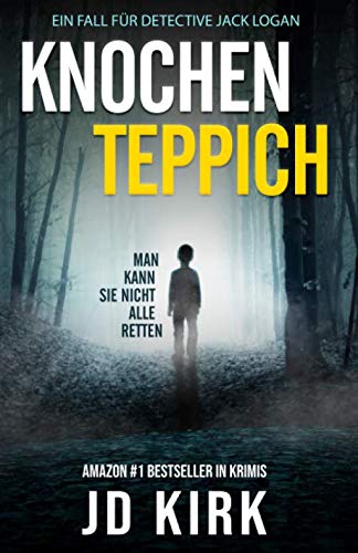 JD Kirk - Knochenteppich: Ein Fall für Detective Jack Logan - Preis vom 15.10.2026 23:06:25 h