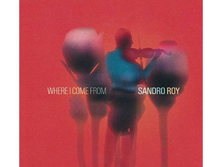 Sandro Roy - Where I Come From