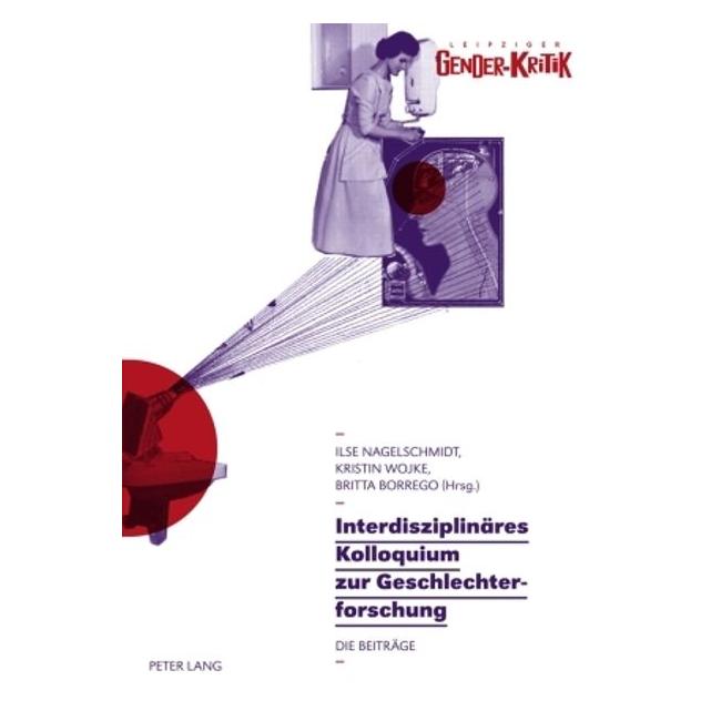 Peter Lang Interdisziplinäres Kolloquium zur Geschlechterforschung (Deutsch, Softcover, Britta Borrego, Ilse Nagelschmidt, Kristin Wojke) (56028009)