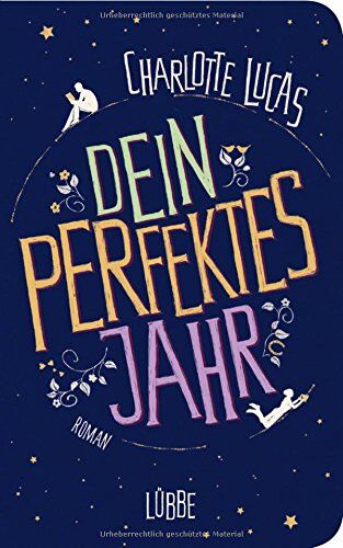 Charlotte Lucas - Dein perfektes Jahr: Roman - Preis vom 18.10.2026 15:28:09 h