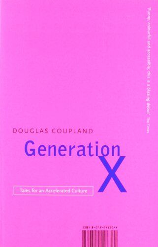 Douglas Coupland - Generation X: Tales for an accelerated Culture - Preis vom 04.10.2026 03:51:26 h