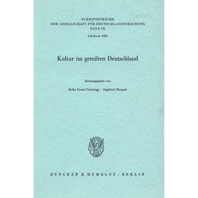 Kultur im geteilten Deutschland., Taschenbuch von , Duncker & Humblot, 978-3-428-05701-6