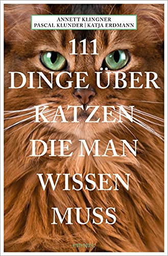 Annett Klingner - 111 Dinge über Katzen, die man wissen muss - Preis vom 13.10.2026 19:28:25 h