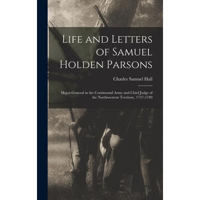Life and Letters of Samuel Holden Parsons, Gebundene Ausgabe von Charles Samuel Hall, Hutson Street Press, 978-1-01-762482-3