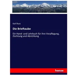 Die Brieftaube, Fachbücher von Karl Russ