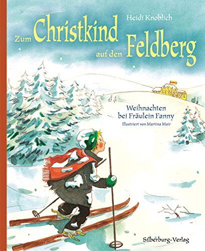 Heidi Knoblich - Zum Christkind auf den Feldberg: Weihnachten bei Fräulein Fanny - Preis vom 30.09.2026 09:01:18 h