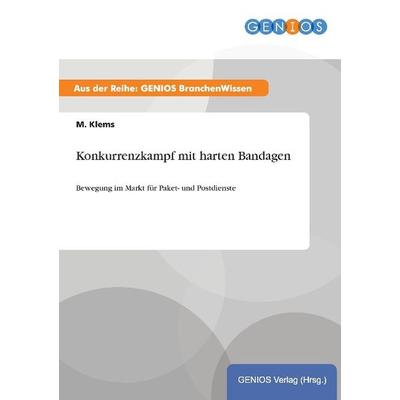 Konkurrenzkampf mit harten Bandagen, Taschenbuch von M. Klems, GRIN, 978-3-7379-5406-8