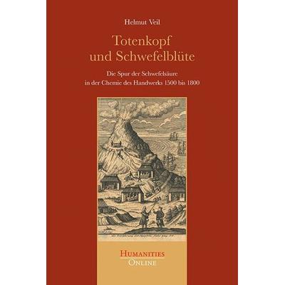 Totenkopf und Schwefelblüte, Taschenbuch von Helmut Veil, Humanities Online, 978-3-941743-63-2