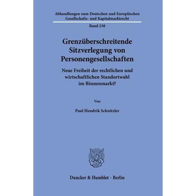 Grenzüberschreitende Sitzverlegung von Personengesellschaften, Gebundene Ausgabe von Paul Hendrik Schnitzler, Duncker & Humblot, 978-3-428-19156-7