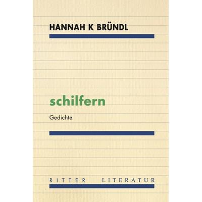 schilfern, Taschenbuch von Hannah K. Bründl, Ritter Klagenfurt, 978-3-85415-694-9