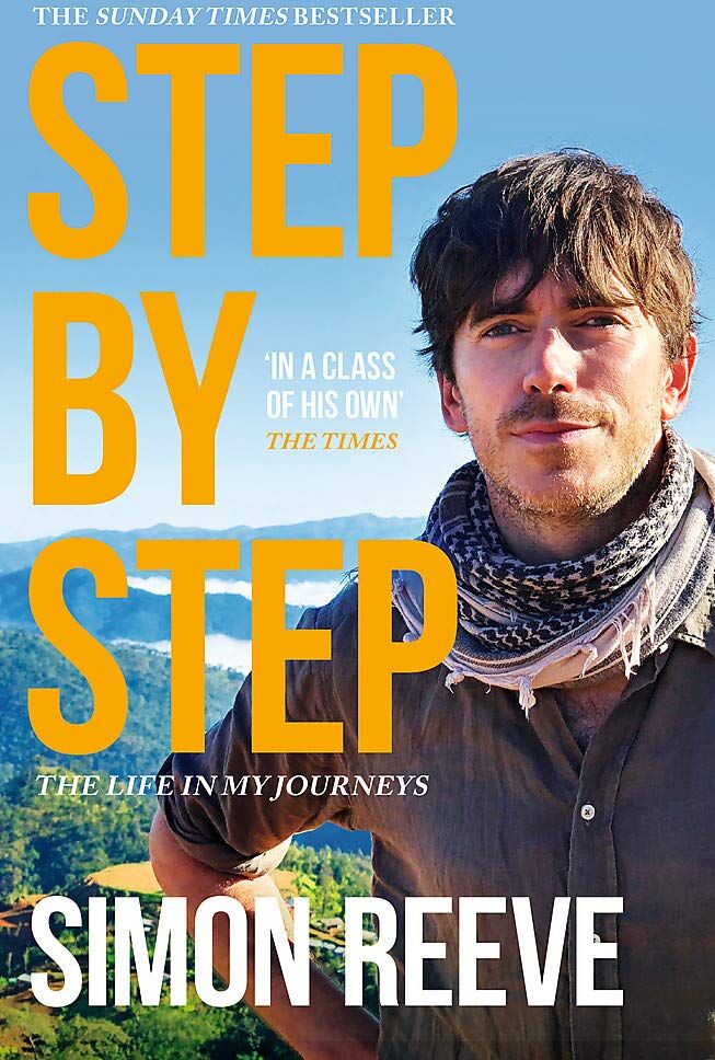 Hodder Paperbacks Step By Step by Simon Reeve, Presenter of BBC's Wilderness - Travel Memoir Paperback - Adventure, Danger & Personal Transformation - New