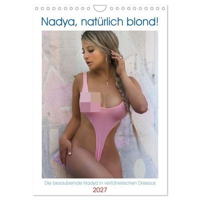 Nadya, natürlich blond! (Wandkalender 2027 DIN A4 hoch), CALVENDO Monatskalender
