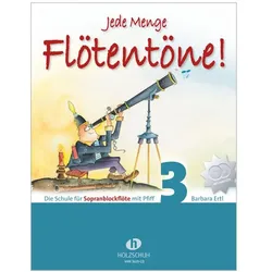 Jede Menge Flötentöne!, für Sopranblockflöte, m. 2 Audio-CDs. Bd.3, Fachbücher von Barbara Ertl