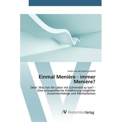 Einmal Menière - immer Menière?, Taschenbuch von Evelin van der Hout-Lückhoff, AV Akademikerverlag, 978-3-639-84223-4