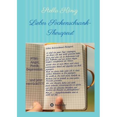 Lieber Sockenschrank-Therapeut, Gebundene Ausgabe von Stella König, Tredition, 978-3-7439-4358-2