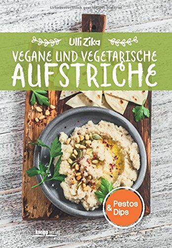 Ulli Zika - Vegane und vegetarische Aufstriche: Pestos & Dips - Preis vom 14.10.2026 23:07:16 h