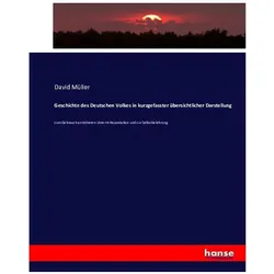 Geschichte des Deutschen Volkes in kurzgefasster übersichtlicher Darstellung, Fachbücher von David Müller