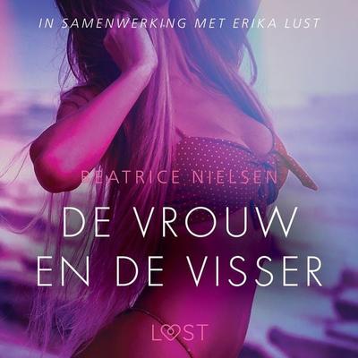 De vrouw en de visser - erotisch verhaal - Beatrice Nielsen, Audio, 9788726302608