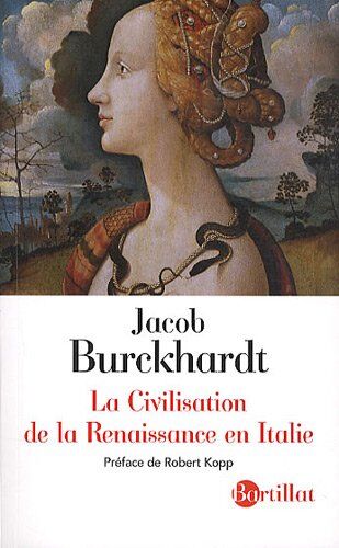 Jacob Burckhardt - La civilisation de la Renaissance en Italie - Preis vom 11.10.2026 03:10:56 h