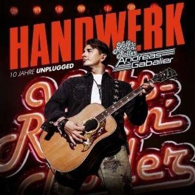 Handwerk - 10 Jahre Unplugged - Andreas Gabalier, CD