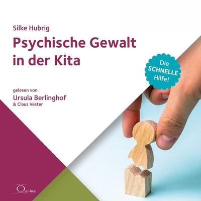 Psychische Gewalt in der Kita - Silke Hubrig, Audio, 9783956167447
